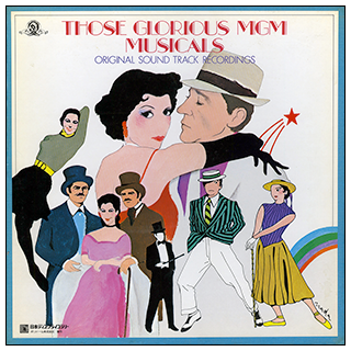 Those Glorious MGM Musicals
