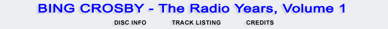 Bing Crosby - The Radio Years, Volume 1