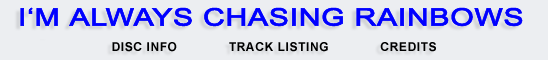 I'm Always Chasing Rainbows