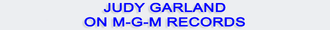 Judy Garland on M-G-M Records
